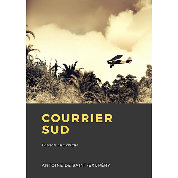 Courrier Sud, Antoine de Saint-Exupéry
