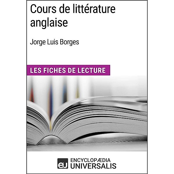Cours de littérature anglaise de Jorge Luis Borges, Encyclopaedia Universalis