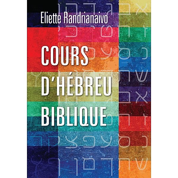 Cours d'hébreu biblique, Eliette Randrianaivo