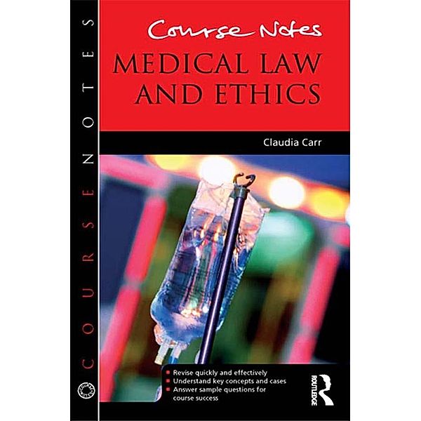 Course Notes: Medical Law and Ethics, Claudia Carr