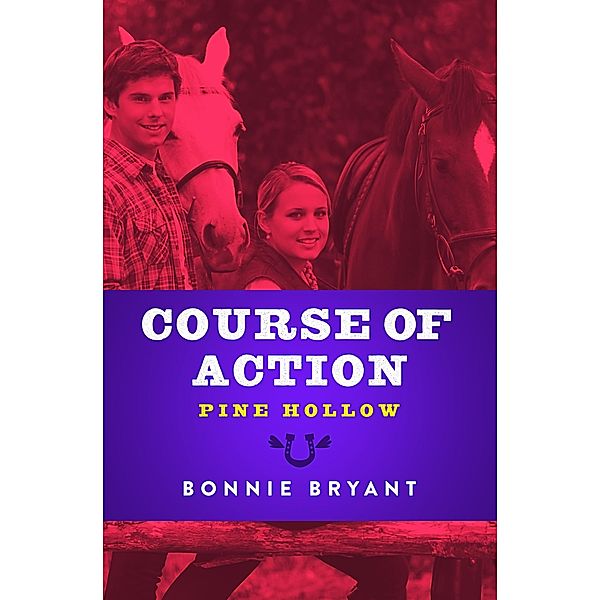 Course of Action / Pine Hollow, Bonnie Bryant