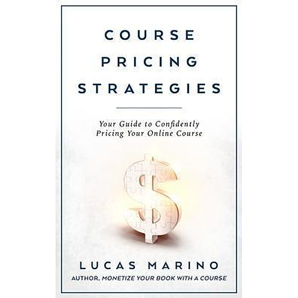 Course Pricing Strategies / Course Strategies Series, Lucas Marino