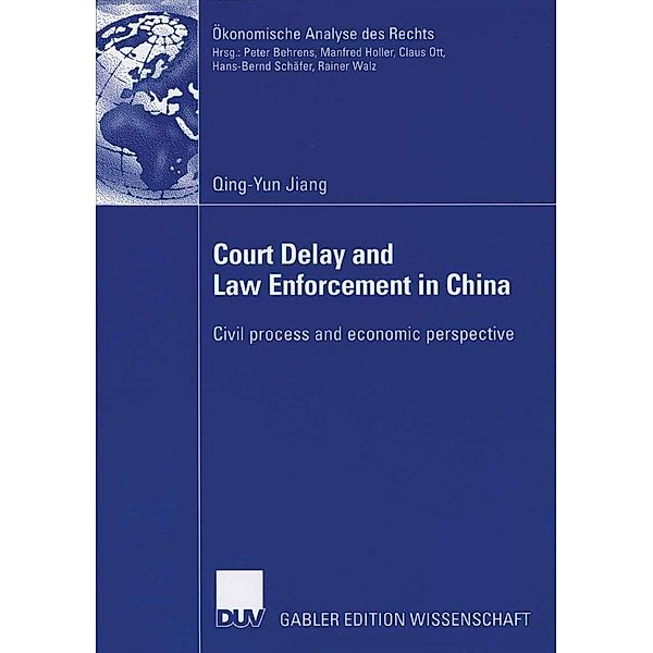 Court Delay and Law Enforcement in China / Ökonomische Analyse des Rechts, Qing-Yun Jiang