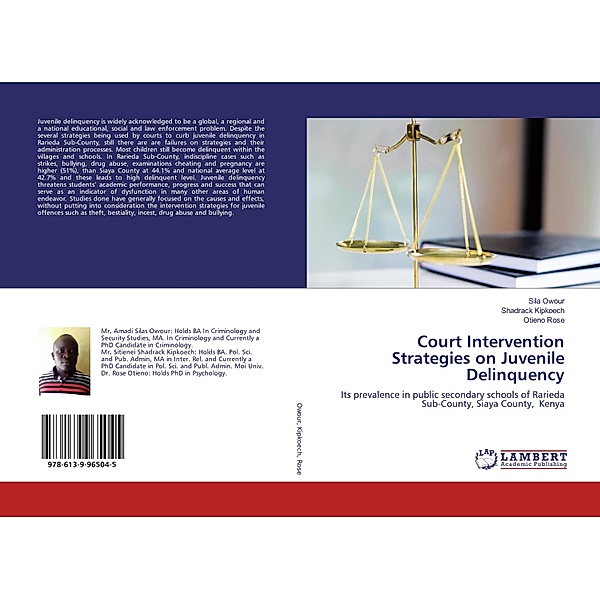Court Intervention Strategies on Juvenile Delinquency, Sila Owour, Shadrack Kipkoech, Otieno Rose