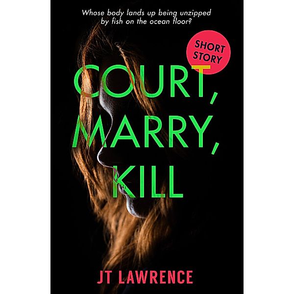 Court, Marry, Kill, Jt Lawrence