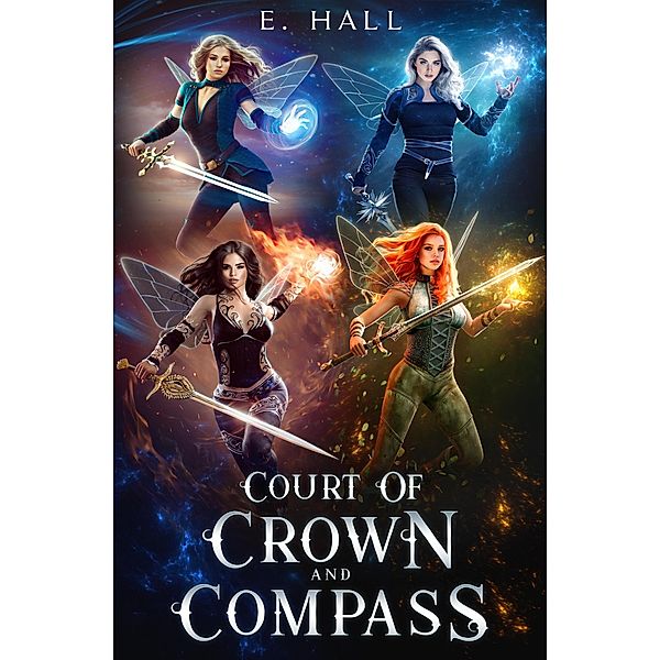 Court of Crown and Compass Complete Series Box Set, E. Hall