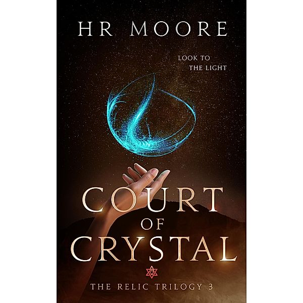 Court of Crystal (The Relic Trilogy, #3) / The Relic Trilogy, Hr Moore