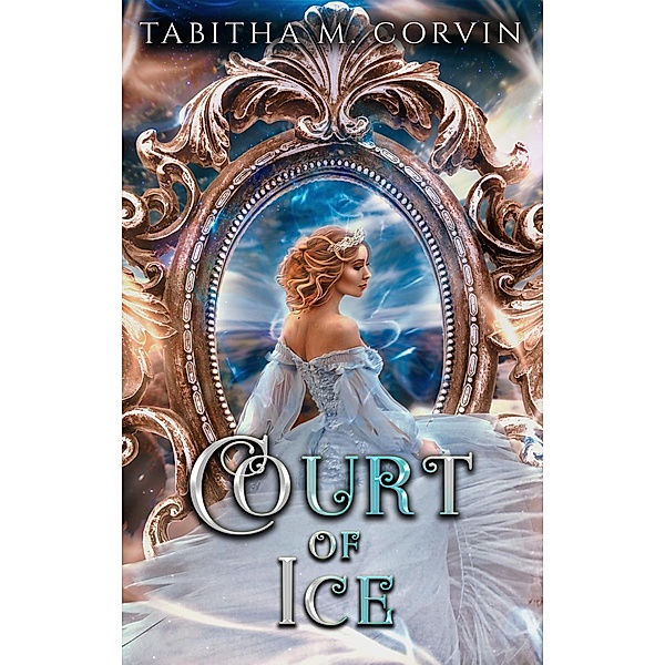 Court of Ice, Tabitha M. Corvin