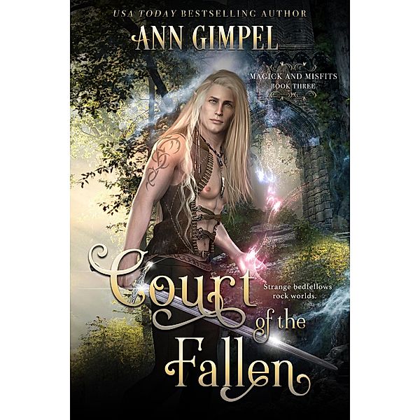 Court of the Fallen (Magick and Misfits, #3) / Magick and Misfits, Ann Gimpel
