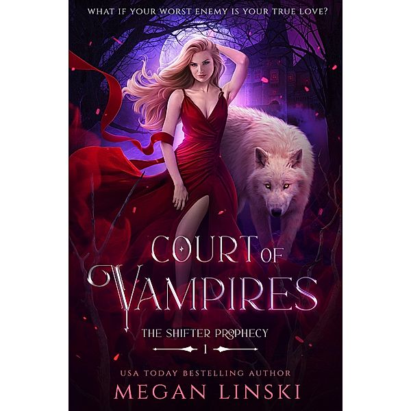 Court of Vampires (The Shifter Prophecy, #1) / The Shifter Prophecy, Megan Linski