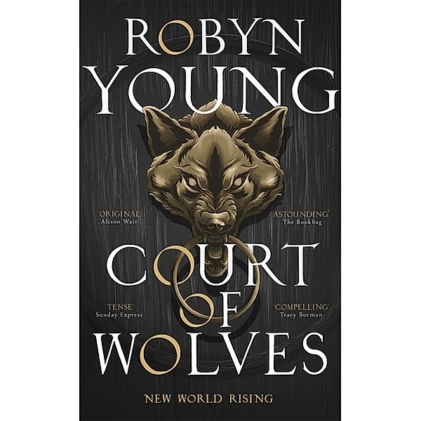 Court of Wolves, Robyn Young