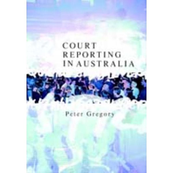 Court Reporting in Australia, Peter Gregory