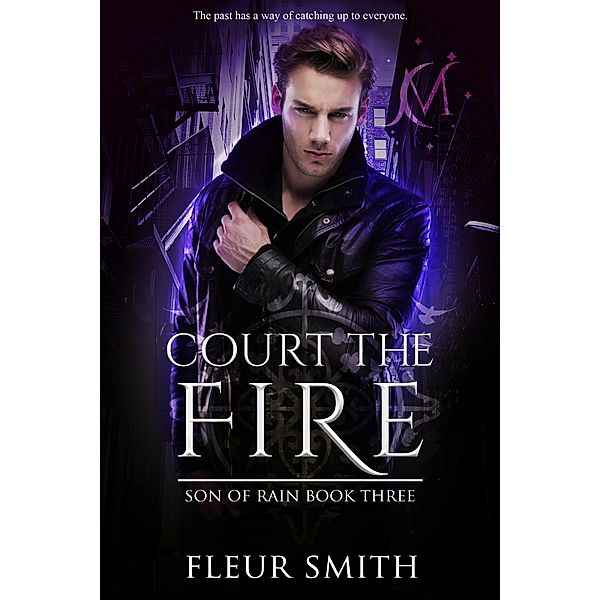 Court the Fire (Son of Rain, #3) / Son of Rain, Fleur Smith