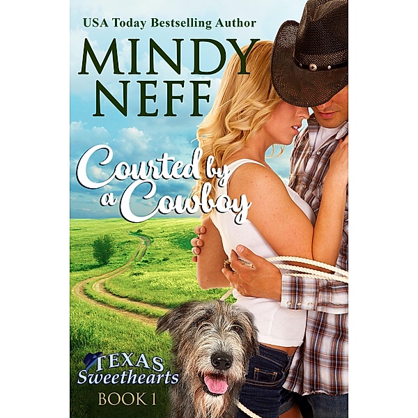 Courted by a Cowboy (Texas Sweethearts, #1) / Texas Sweethearts, Mindy Neff