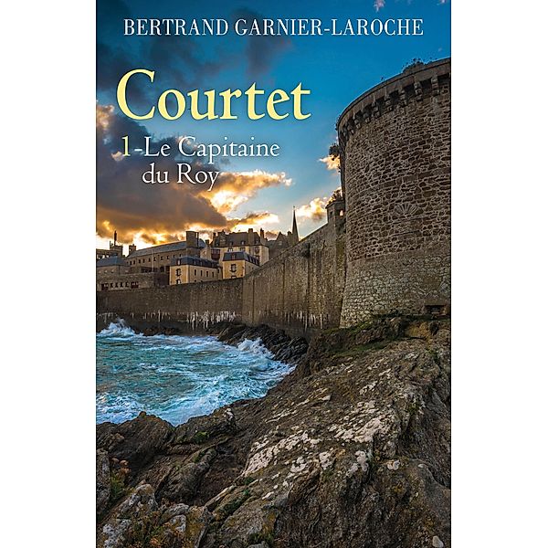 Courtet - Tome 1 / Librinova, Garnier-Laroche Bertrand Garnier-Laroche