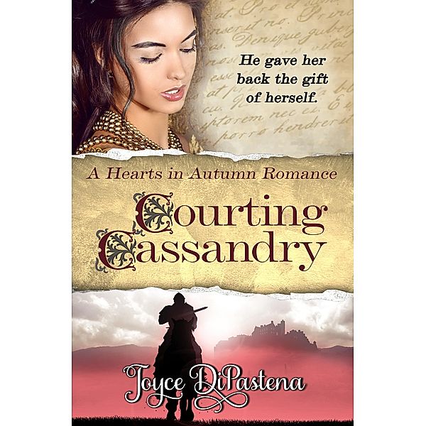 Courting Cassandry: A Hearts in Autumn Romance, Joyce Dipastena