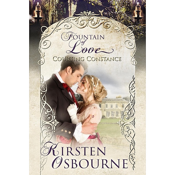 Courting Constance (Fountain of Love, #5) / Fountain of Love, Kirsten Osbourne