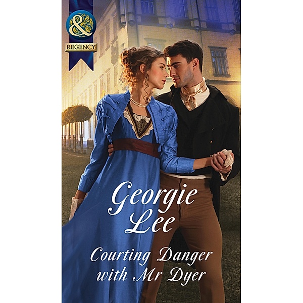Courting Danger With Mr Dyer / Scandal and Disgrace, Georgie Lee