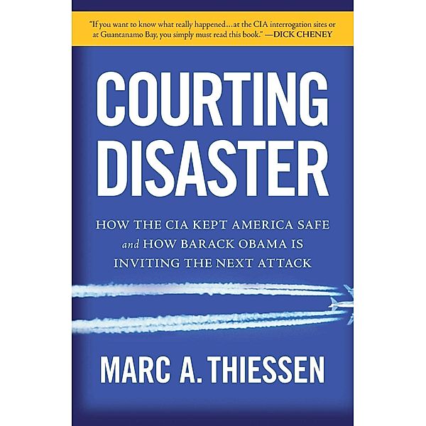 Courting Disaster, Marc Thiessen