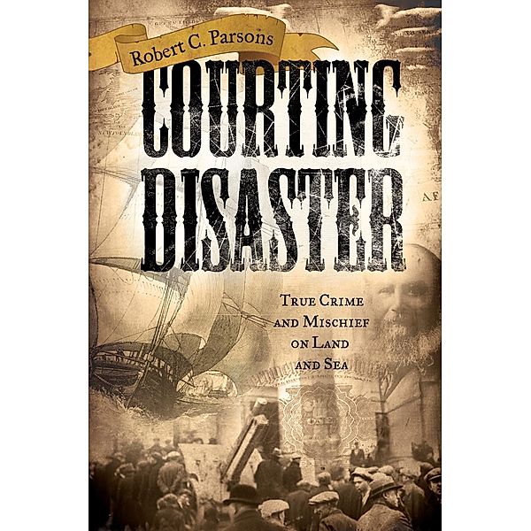 Courting Disaster, Robert C. Parsons
