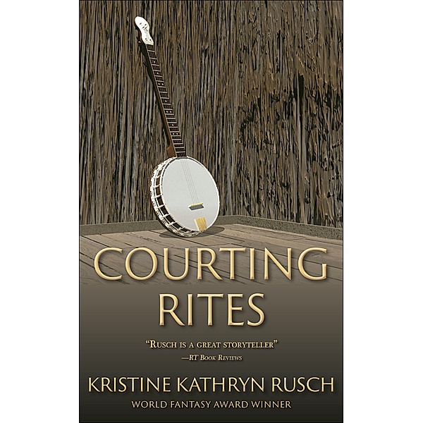 Courting Rites, Kristine Kathryn Rusch