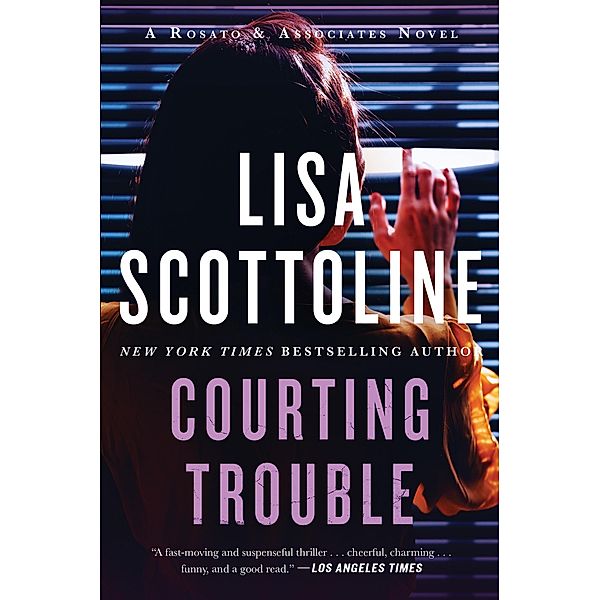 Courting Trouble / Rosato & Associates Series Bd.7, Lisa Scottoline