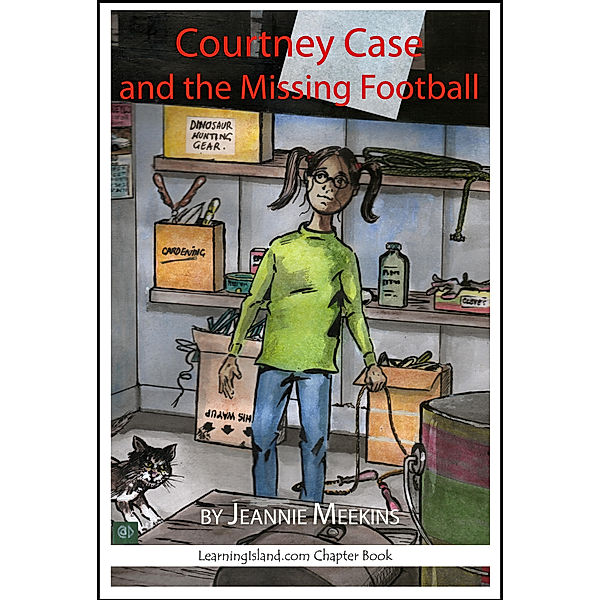 Courtney Case Mysteries: Courtney Case and the Missing Football, Jeannie Meekins