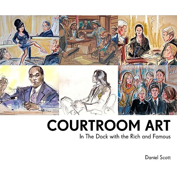 Courtroom Art, Daniel Scott