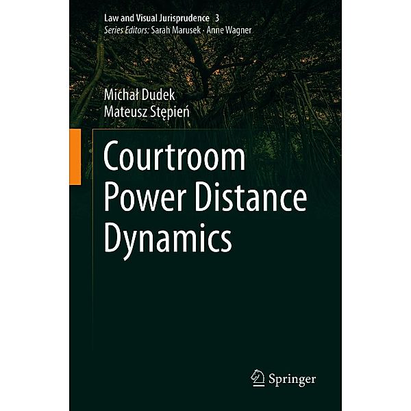 Courtroom Power Distance Dynamics / Law and Visual Jurisprudence Bd.3, Michal Dudek, Mateusz Stepien