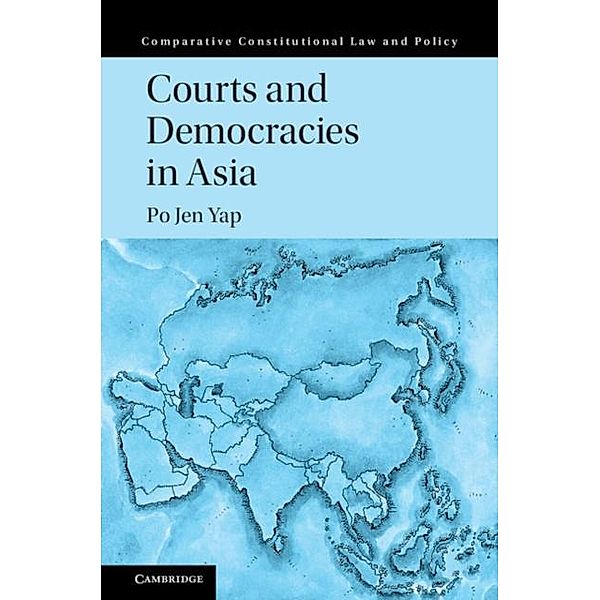 Courts and Democracies in Asia, Po Jen Yap