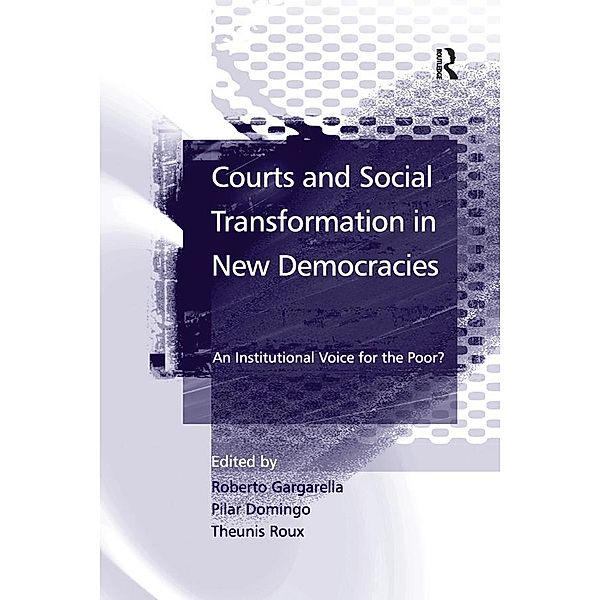 Courts and Social Transformation in New Democracies, Roberto Gargarella, Theunis Roux
