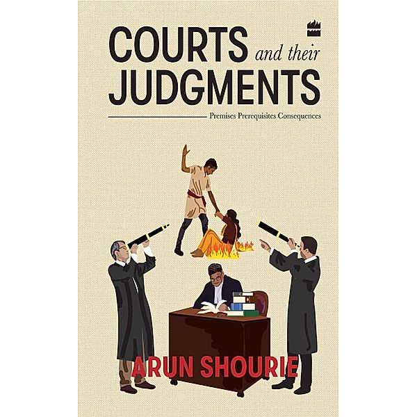 Courts and Their Judgments, Arun Shourie