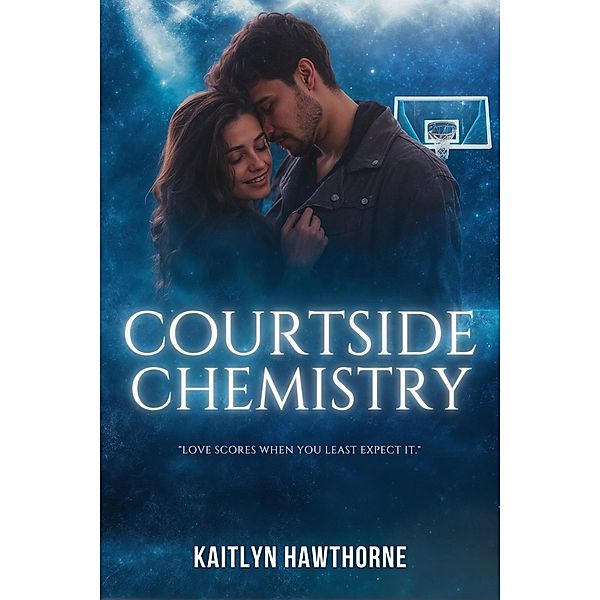 Courtside Chemistry, Kaitlyn Hawthorne