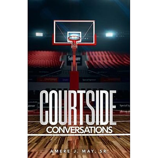 Courtside Conversations, Amere May