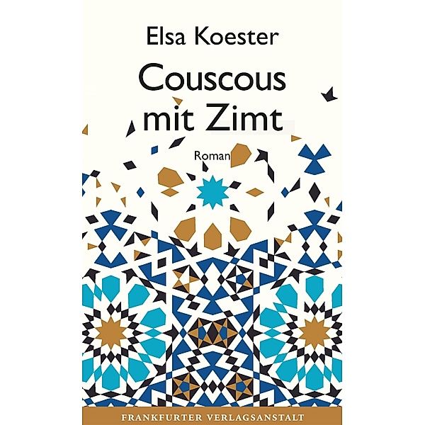 Couscous mit Zimt / Debütromane in der FVA, Elsa Koester