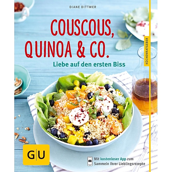 Couscous, Quinoa & Co. / GU KüchenRatgeber, Diane Dittmer