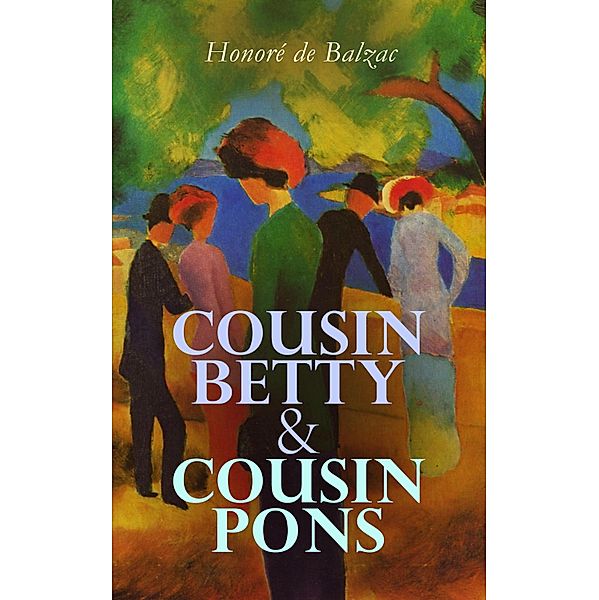 Cousin Betty & Cousin Pons, Honoré de Balzac