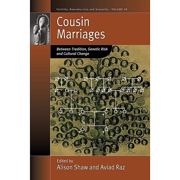 Cousin Marriages / Fertility, Reproduction and Sexuality: Social and Cultural Perspectives Bd.28