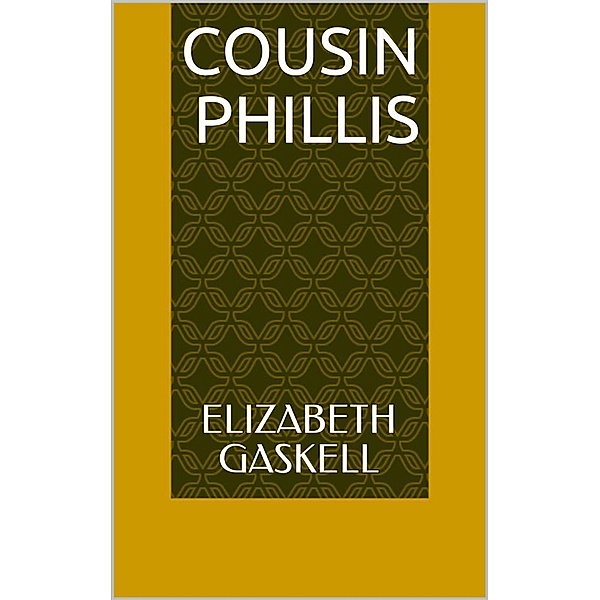 Cousin Phillis, Elizabeth Gaskell