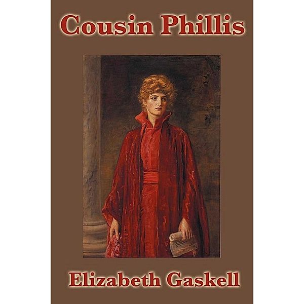 Cousin Phillis, Elizabeth Gaskell