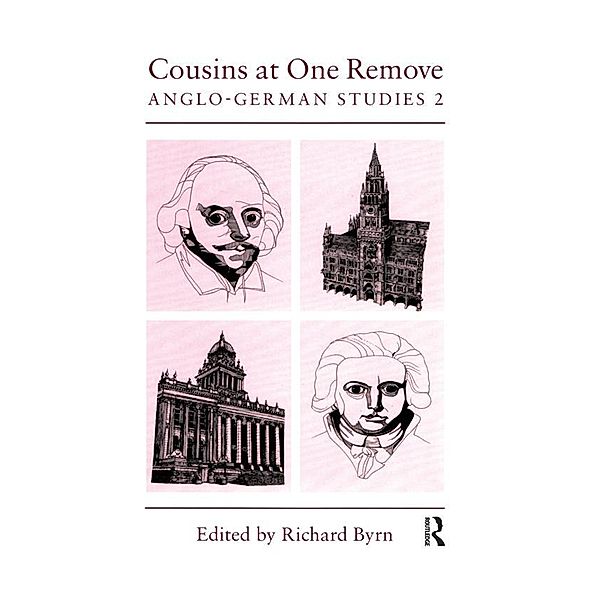 Cousins at One Remove: Anglo-German Studies: 2nd: Cousins at One Remove, R. F. M. Byrn