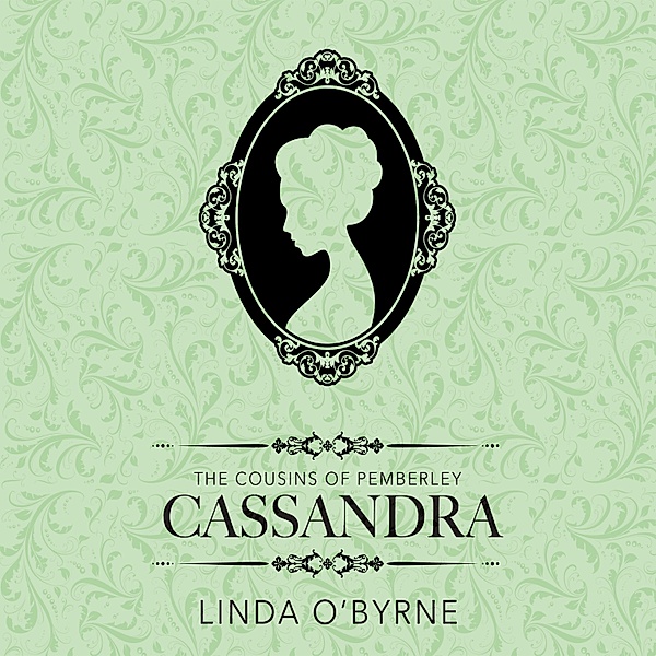 Cousins of Pemberley - 1 - Cassandra, Linda O'Byrne