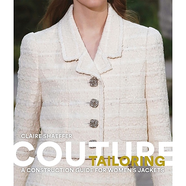 Couture Tailoring, Claire Shaeffer