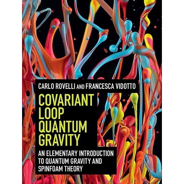 Covariant Loop Quantum Gravity, Carlo Rovelli