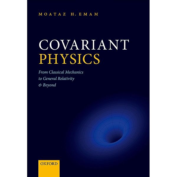 Covariant Physics, Moataz H. Emam