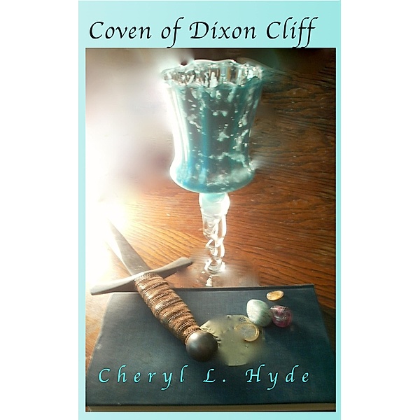 Coven of Dixon Cliff, Cheryl L. Hyde