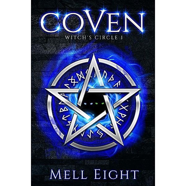 Coven (Witch's Circle, #1) / Witch's Circle, Mell Eight