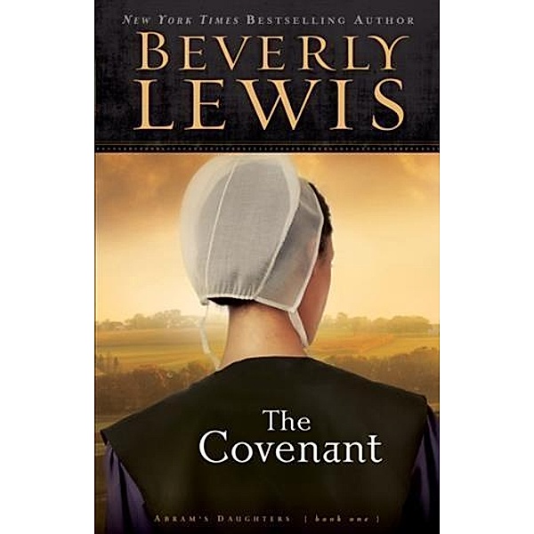Covenant (Abram's Daughters Book #1), Beverly Lewis