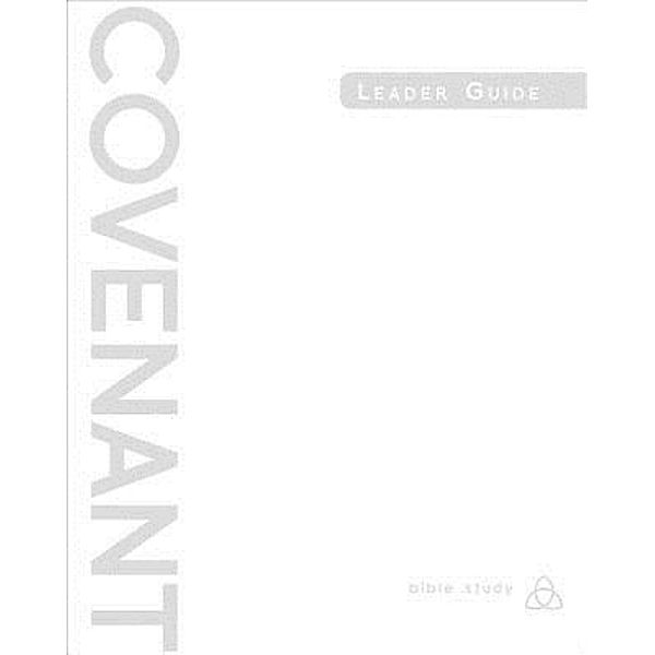 Covenant Bible Study: Leader Guide / Covenant Bible Study, Covenant Bible Study