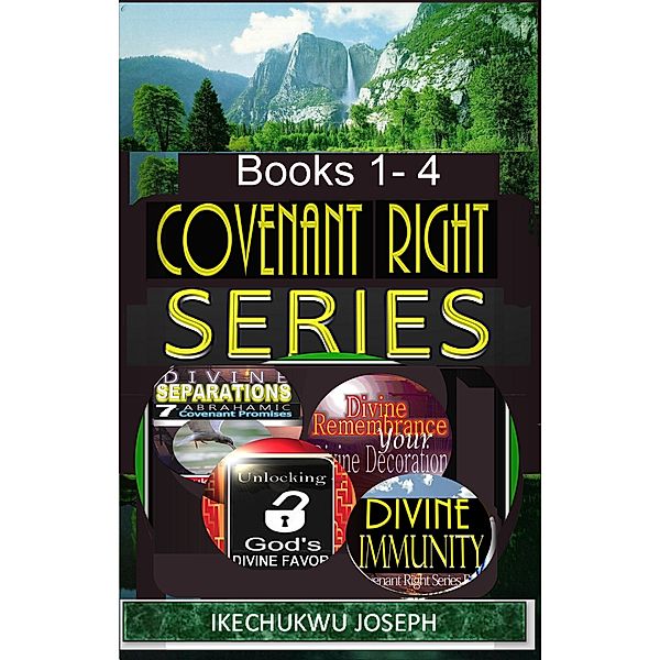 Covenant Right: Covenant Right Series (Books 1 - 4), Ikechukwu Joseph